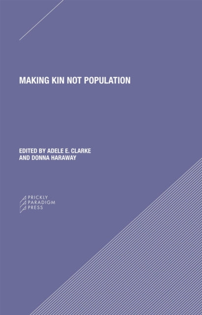 Making Kin not Population – Reconceiving Generations