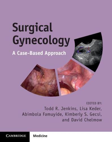 Surgical Gynecology - A Case-Based Approach