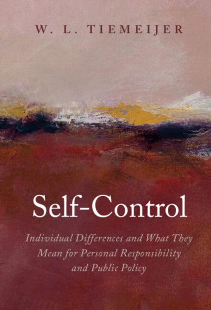 Self-Control - Individual Differences and What They Mean for Personal Responsibility and Public Policy