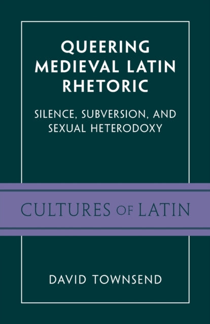 Queering Medieval Latin Rhetoric