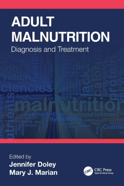 Adult Malnutrition - Diagnosis and Treatment