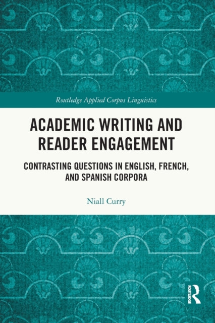 Academic Writing and Reader Engagement - Contrasting Questions in English, French and Spanish Corpora