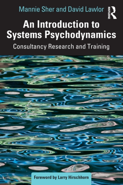 An Introduction to Systems Psychodynamics - Consultancy Research and Training