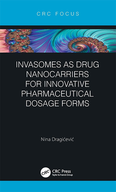 Invasomes as Drug Nanocarriers for Innovative Pharmaceutical Dosage Forms