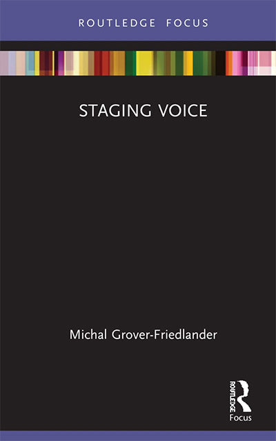 Staging Voice (Routledge Voice Studies)