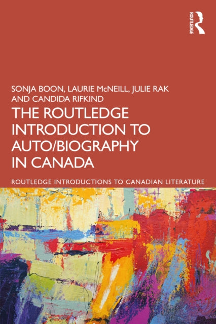 Routledge Introduction to Auto/biography in Canada