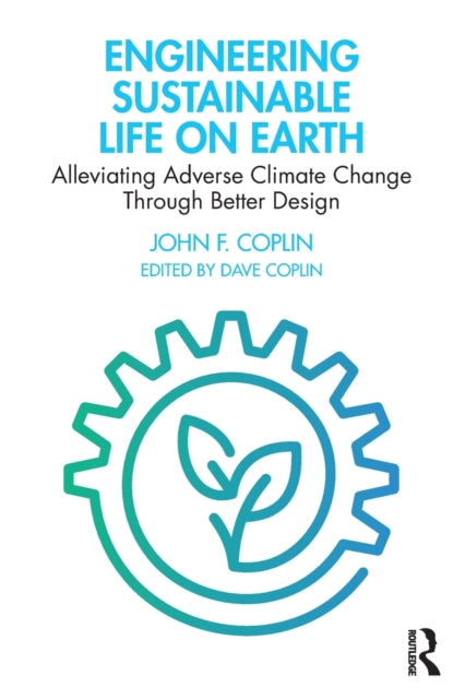 Engineering Sustainable Life on Earth