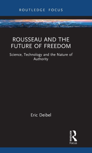 Rousseau and the Future of Freedom