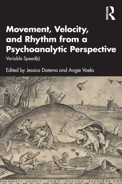 Movement, Velocity, and Rhythm from a Psychoanalytic Perspective