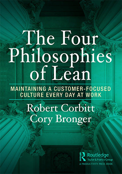 The Four Philosophies of Lean: Maintaining a Customer-Focused Culture Every Day at Work