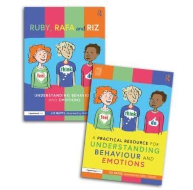 Feel, Think, and Do with Ruby, Rafa and Riz: A Storybook and Guide for Understanding Behaviour and Emotions