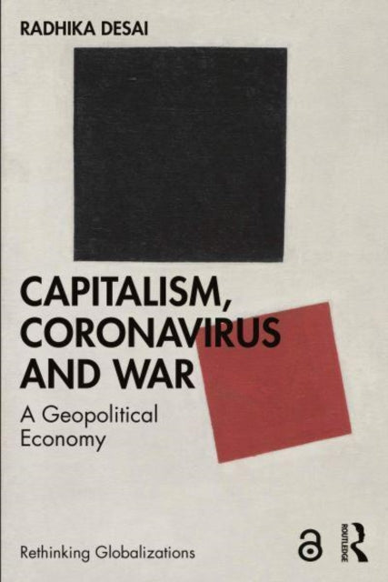 Capitalism, Coronavirus and War - A Geopolitical Economy