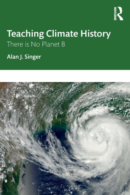 Teaching Climate History - There is No Planet B