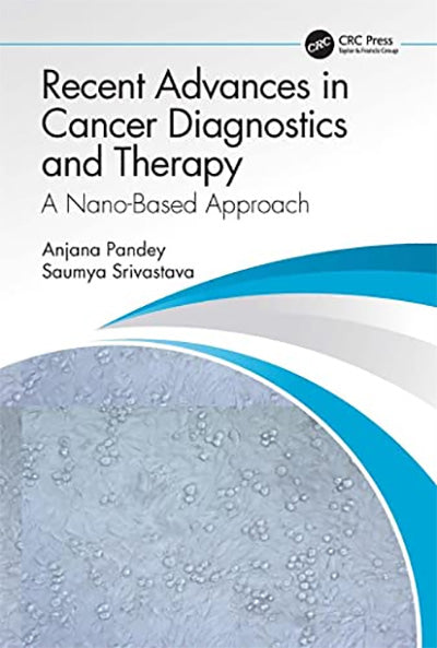 Recent Advances in Cancer Diagnostics and Therapy: A Nano-Based Approach