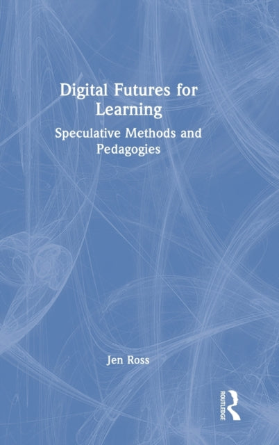 Digital Futures for Learning