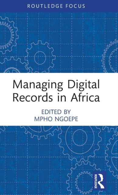 Managing Digital Records in Africa