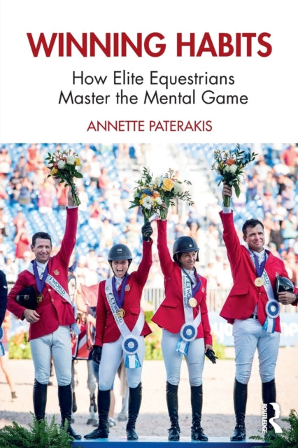 Winning Habits - How Elite Equestrians Master the Mental Game