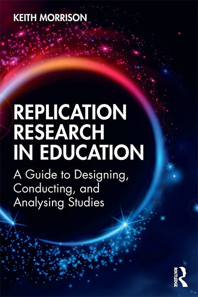 Replication Research in Education: A Guide to Designing, Conducting, and Analysing Studies