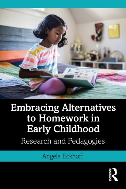 Embracing Alternatives to Homework in Early Childhood - Research and Pedagogies