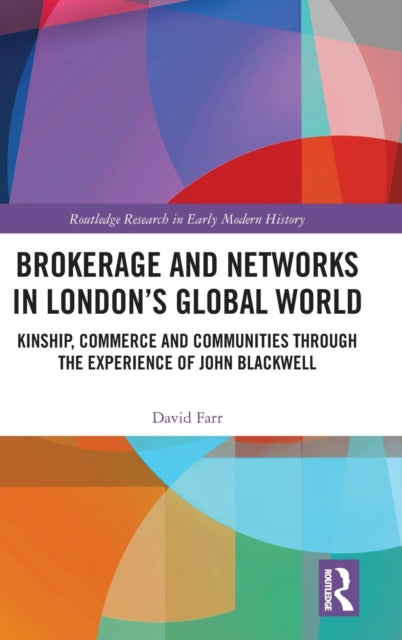 Brokerage and Networks in London’s Global World