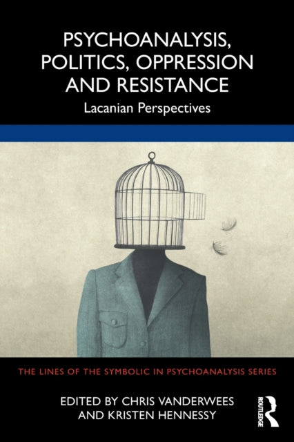 Psychoanalysis, Politics, Oppression and Resistance