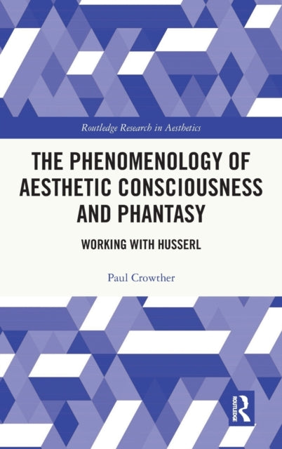 Phenomenology of Aesthetic Consciousness and Phantasy