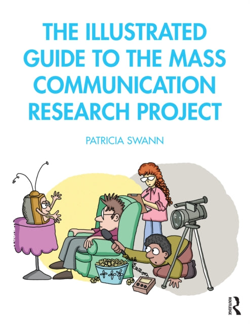 Illustrated Guide to the Mass Communication Research Project