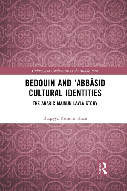 Bedouin and ‘Abbasid Cultural Identities