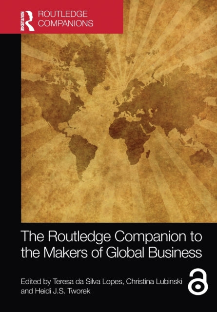 Routledge Companion to the Makers of Global Business