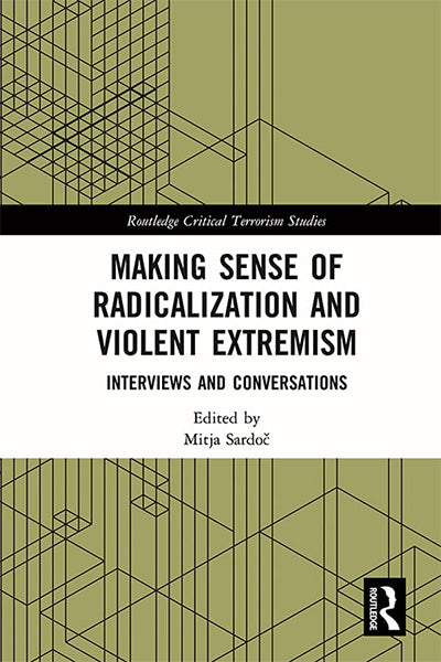 Making Sense of Radicalization and Violent Extremism: Interviews and Conversations