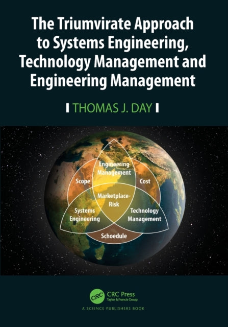 Triumvirate Approach to Systems Engineering, Technology Management and Engineering Management