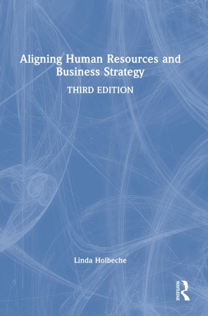 Aligning Human Resources and Business Strategy