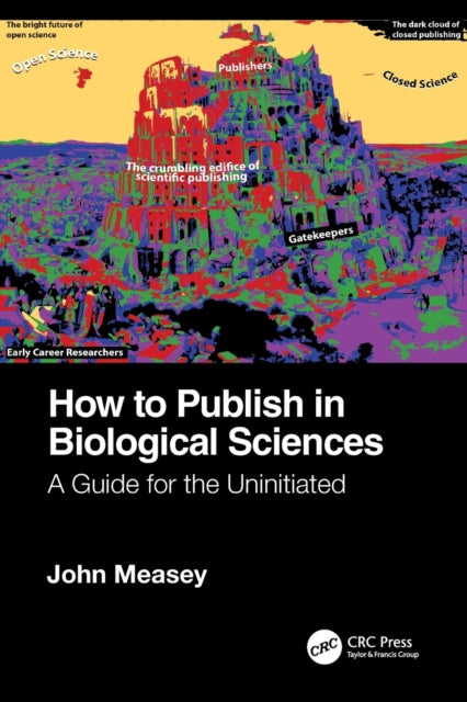 How to Publish in Biological Sciences - A Guide for the Uninitiated