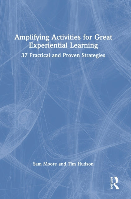 Amplifying Activities for Great Experiential Learning