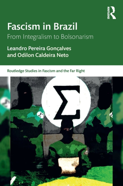 Fascism in Brazil - From Integralism to Bolsonarism