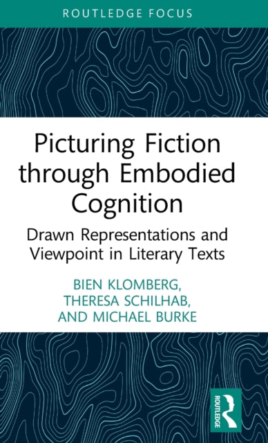 Picturing Fiction through Embodied Cognition - Drawn Representations and Viewpoint in Literary Texts