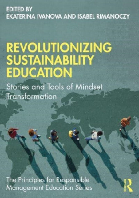 Revolutionizing Sustainability Education - Stories and Tools of Mindset Transformation