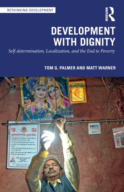 Development with Dignity - Self-determination, Localization, and the End to Poverty