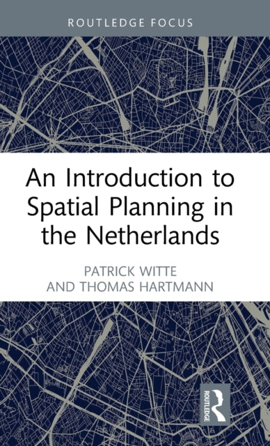 Introduction to Spatial Planning in the Netherlands