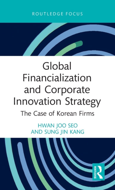 Global Financialization and Corporate Innovation Strategy