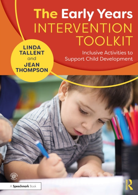 The Early Years Intervention Toolkit - Inclusive Activities to Support Child Development