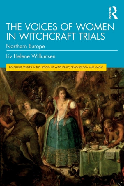 The Voices of Women in Witchcraft Trials - Northern Europe