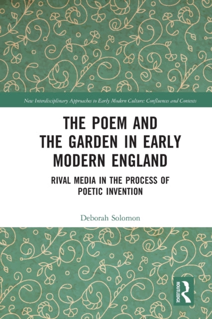 Poem and the Garden in Early Modern England