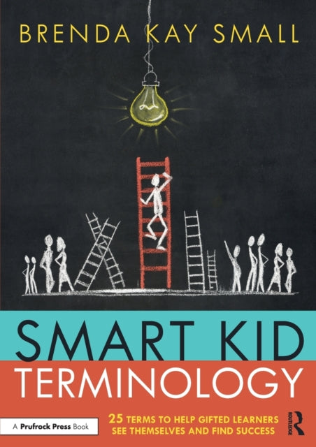 Smart Kid Terminology - 25 Terms to Help Gifted Learners See Themselves and Find Success