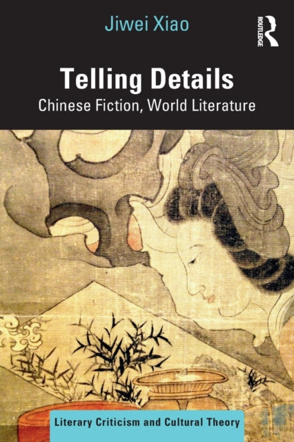 Telling Details - Chinese Fiction, World Literature