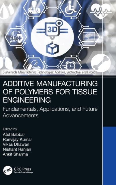 Additive Manufacturing of Polymers for Tissue Engineering