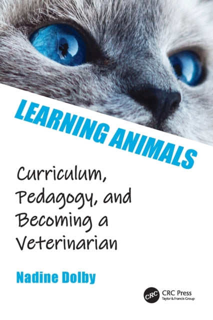 Learning Animals - Curriculum, Pedagogy and Becoming a Veterinarian