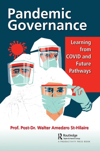 Pandemic Governance - Learning from COVID and Future Pathways