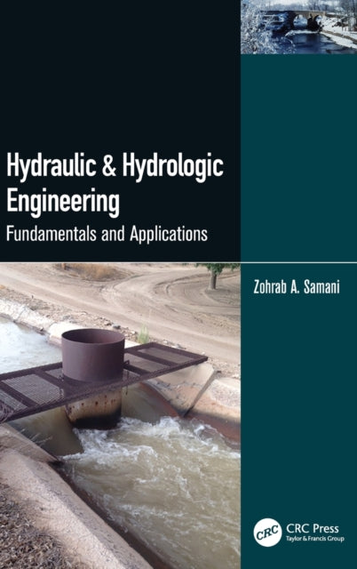 Hydraulic & Hydrologic Engineering - Fundamentals and Applications