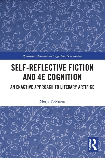 Self-Reflective Fiction and 4E Cognition